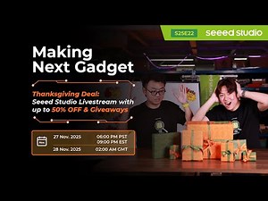 Thanksgiving Deal: Seeed Studio Livestream with up to 50% OFF & Giveaways
