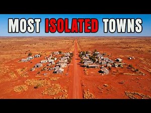 12 Most Isolated Australian Towns — And Why People Choose to Stay