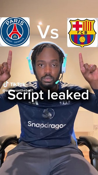 PSG vs Barcelona script leaked: did the script lie?