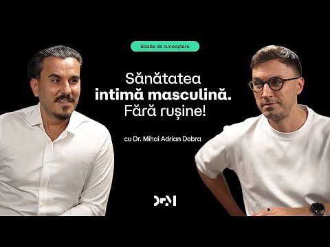 Auto-palparea testiculelor salvează vieți | BOABE DE CUNOAȘTERE | cu Dr. Mihai Adrian Dobra