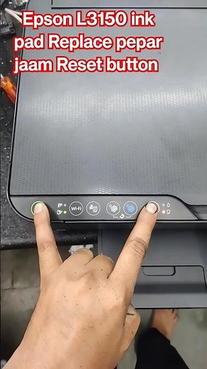 Epson L3150 ink pad Replace pepar jaam Reset button#Apsprinter