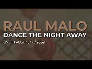 Raul Malo - Dance The Night Away (Official Audio) - Live In Austin, TX / 2009 - The Mavericks cover