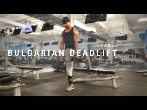 Dumbbell Bulgarian Deadlift | Exercise Tutorial