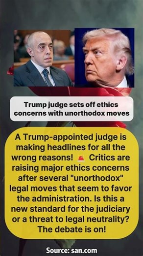 Ethics Alarm! Trump Judge Sparking Major Controversy! #shortnews #trendingnow #newsupdate