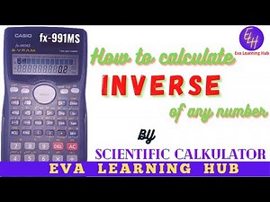 Find the inverse of any number using calculator Fx-991MS | EvaLearningHub