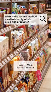 Do you know how to use the WIC List to identify whole grain-rich foods? Find out more in this week's #MealPatternMinute as we talk about the second method to identify WGR products! #CACFP #CACFPCreditable #ChildCare #AdultCare #FoodProgram | National CACFP Association