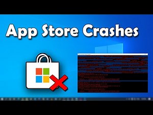 How To Fix Windows 10 App Store Crashes at Launch