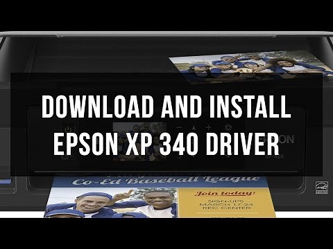 How to download and install Epson Xp 340 driver