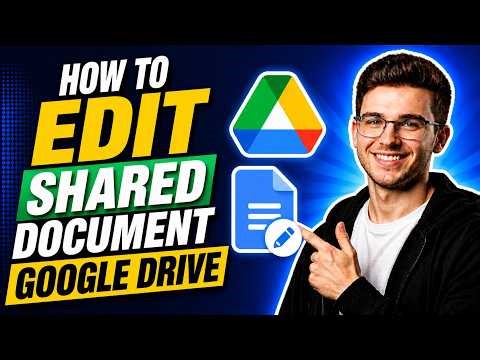 HOW TO EDIT SHARED DOCUMENT GOOGLE DRIVE (STEP-BY-STEP GUIDE 2026)