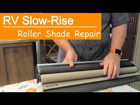 RV Slow-Rise Roller Shade Repair