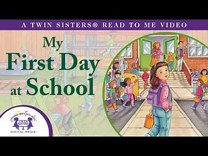 My First Day At School - A Twin Sisters®️ Read To Me Video