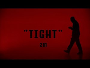 2M - TIGHT (Officiell Video)