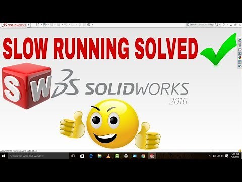Solidworks slow performance SOLVED| Lagging SOLVED|