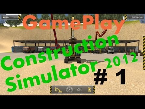 Construction Simulator 2012 - GamePlay #1