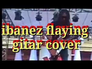Ibanez flaying - gitar COVER - Adhy qjnk