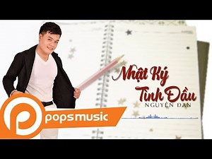 Nhật Ký Tình Đầu | Nguyên Đan