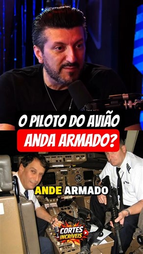 O piloto do avião anda armado? | CORTES PODCAST