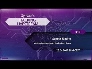 Hacking Livestream #18: Genetic fuzzing (theory)