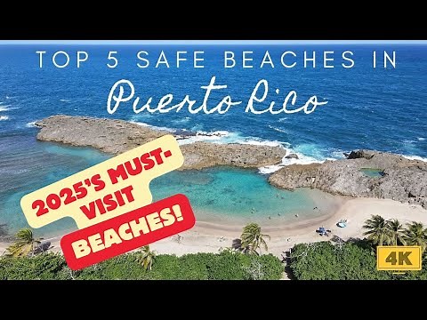 Top 5 Beaches In Puerto Rico To Visit All Year Long | Safe Beaches for Swimming