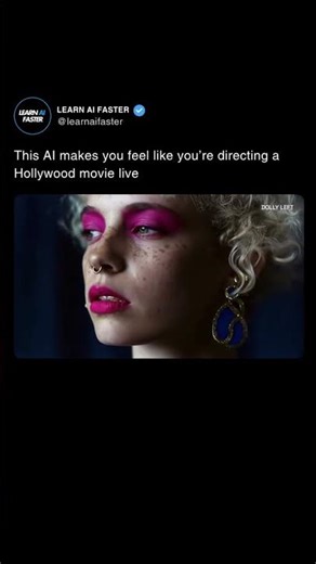 This Al makes you feel like you're directing aHollywood movie live