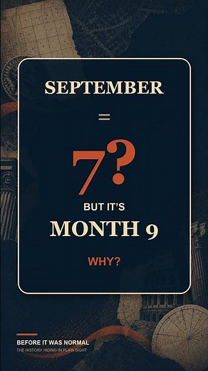 Why Is September the 9th Month, Not the 7th?