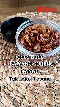 Cara Buat Bawang Goreng Asli, Rangup Tak Letak Tepung