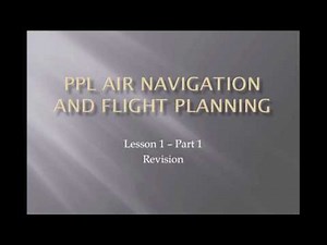 PPL Exam - Air Navigation and Flight Planning Lesson 1 Part 1 QA