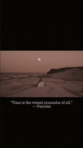 “Time is the wisest counselor of all.” – PERICLES #philosphy #mindandsoul #quotes