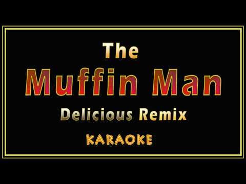 The Muffin Man (Delicious remix) | Karaoke