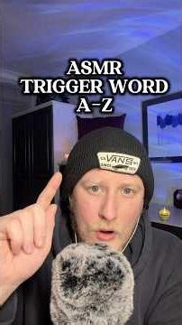 One ASMR trigger word for every letter of the alphabet! #asmr #triggerwords #asmrtriggers