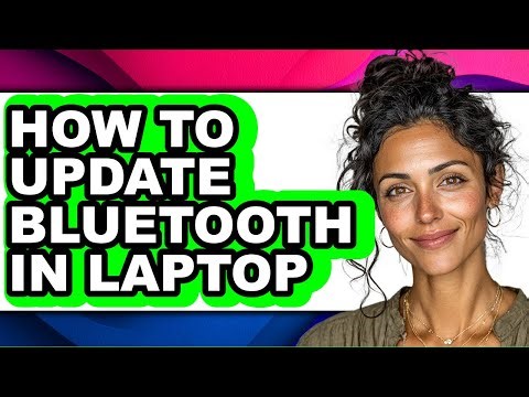 How to Update Bluetooth in Laptop (updated)