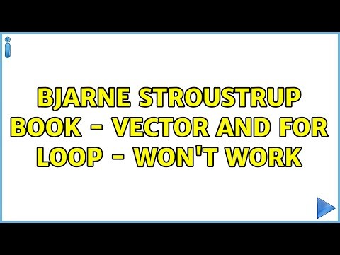 Bjarne Stroustrup Book - Vector and For loop - won't work (2 Solutions!!)