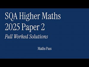 SQA Higher Maths 2025 Paper 2 Worked Solutions
