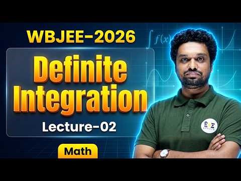নির্দিষ্ট সমাকলন (Definite Integration) Lecture 02 | Area Under Curve | WBJEE Maths | Theorey + PYQ