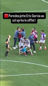 🟥 Paredes jette Eric Garcia au sol après le sifflet ! La finale dégénère en bagarre générale