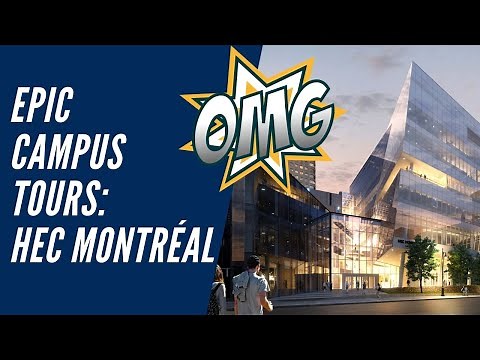 HEC MONTREAL CAMPUS TOUR | CAMPUS TOUR OF HEC MONTREAL