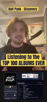 Listening to the top 100 Albums EVER (Daft Punk - Discovery)