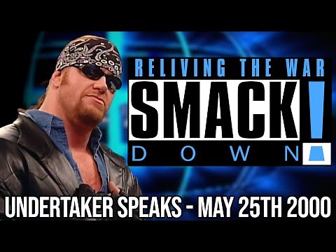 Reliving The War Smackdown - The Undertaker Speaks - May 25th 2000