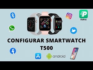 COMO CONFIGURAR UN SMARTWATCH T500