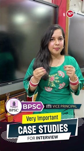 Important Case Studies for BPSC ITI Vice Principal Interview Must Prepare YourPedia