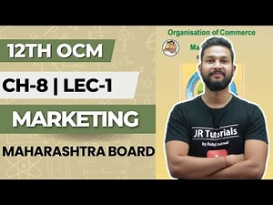 12th OCM | Chapter 8 | Marketing | Lecture 1 | Maharashtra Board |