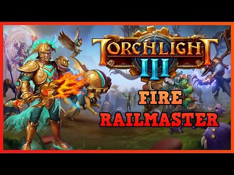 Torchlight 3 Railmaster Flaming Destroyer Guide