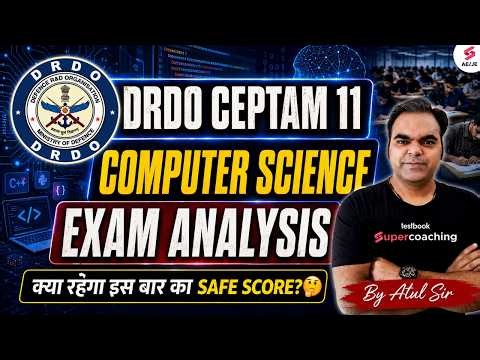 DRDO CEPTAM 11 Computer Science Exam Analysis | DRDO CEPTAM 11 Computer Science Exam Review|Atul Sir