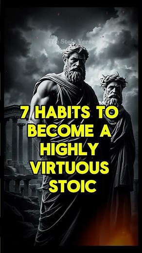 7 Habits to Become a Highly Virtuous Stoic