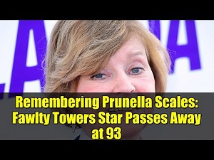 Remembering Prunella Scales: Fawlty Towers Star Passes Away at 93
