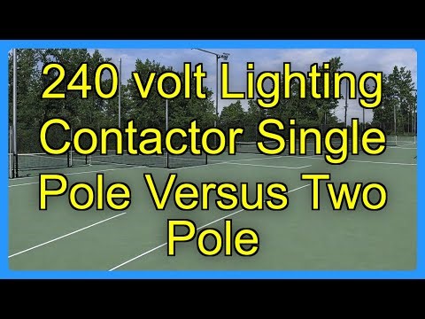 240 volt Lighting Contactor Single Pole Versus Two Pole