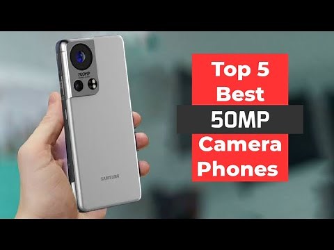Top 5 Best 50MP Camera Phones