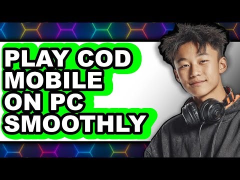 How to Play Call of Duty Mobile on PC Smoothly (UPDATED 2025)