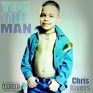 Chris Rivers Brings Back A Classic 90s Catchphrase On "You The Man"