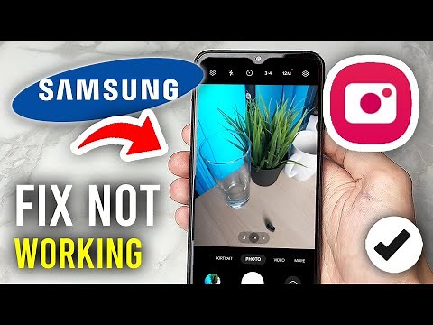 How To Fix Camera Not Working On Samsung Phone - Full Guide